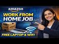 Amazon Work From Home Job 2026 | Free Laptop + Free WiFi | Apply Now
