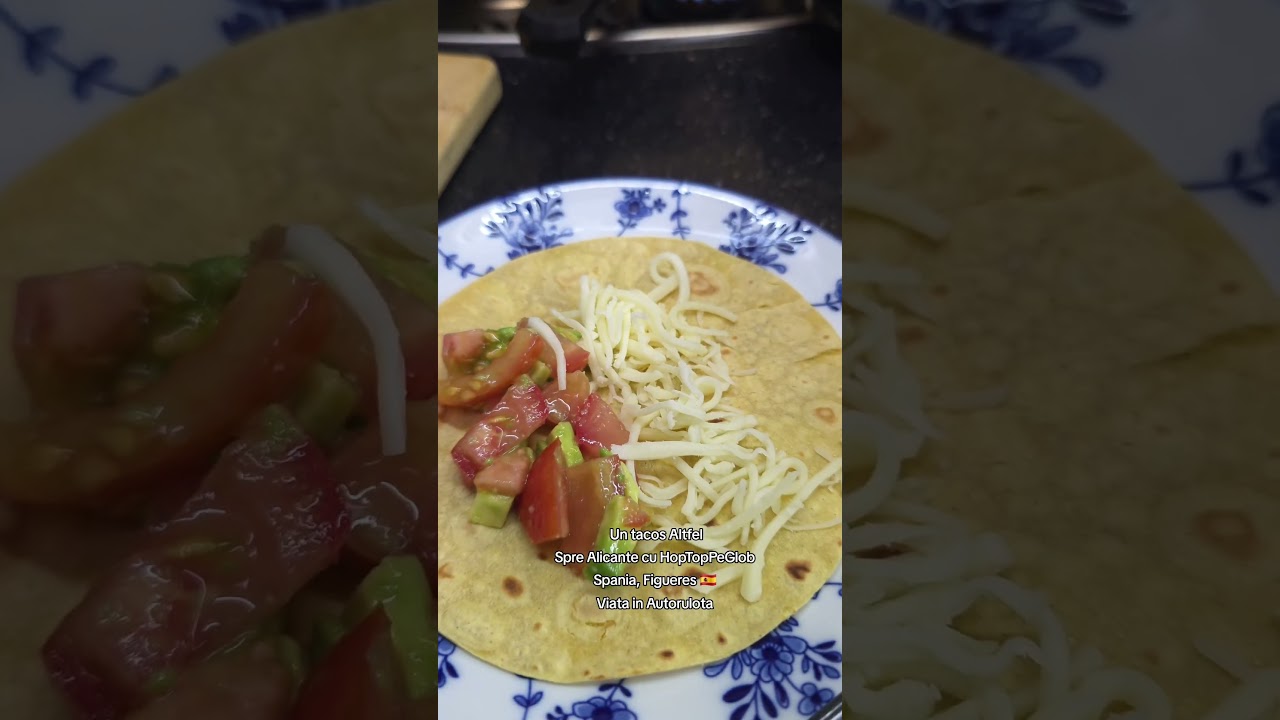 Un tacos AltfelSpre Alicante cu HopTopPeGlob Spania, Figueres 🇪🇸 Viata in Autorulota