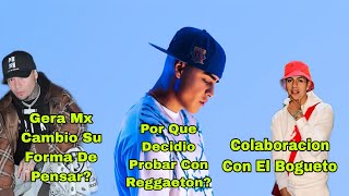 Por Que Adan Cruz Hizo Reggaeton? (¿Gera Mx Tuvo Que Ver En Su Cambio?) [Ft. Con El Bogueto]