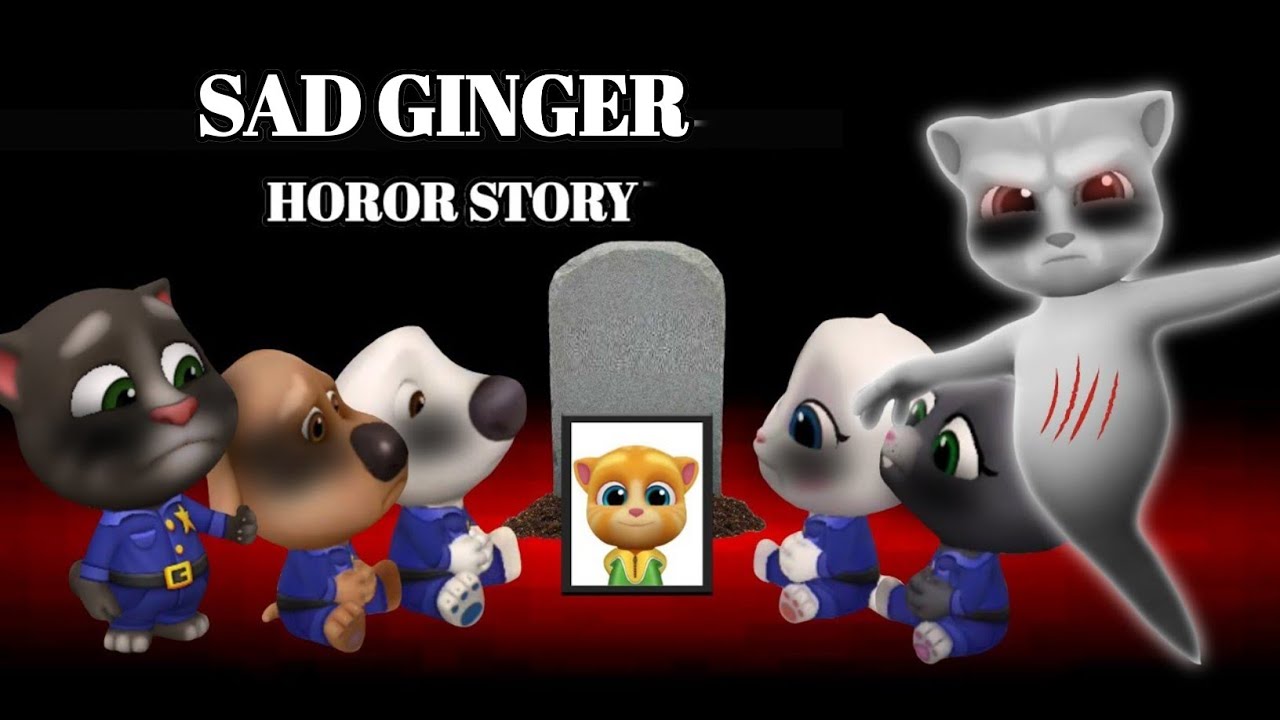 My Talking Tom Friends - SAD GINGER HORROR STORY