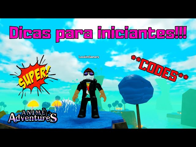 GUIA COMPLETO PARA INICIANTES + CODES Anime Adventures 