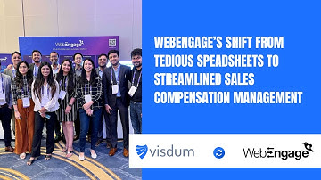 Webengage’s Shift from Spreadsheets to Automated Sales Compensation Management with Visdum