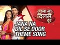 Jana na dil se door theme song  star plus  javed ali  krsna solo  kirti killedaar  sandeep nath