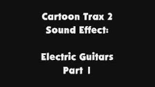 Cartoon Trax 2 SFX Electric Guitars Part 1