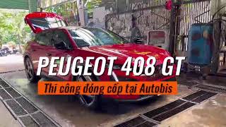 Quá Trình Đóng Lại Cốp Cho Peugeot 408 Vừa Cho Ra Mắt Sẽ Như Thế Nào ? Cùng Theo Dõi Cùng AUTOBIS !