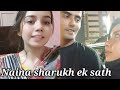 Naina shahrukh ek satha daily vlogs