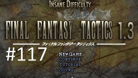 Final Fantasy Tactics 1.3 (Mod) Walkthrough (117) Rematch With Vormav/Hashmalum