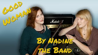 Good Woman by Nadine the Band | [Acoustic Original Song] Behind the Song
