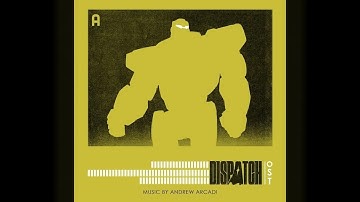 Dispatch (Original Soundtrack) | Episode 3 & 4 - Protopulse Test