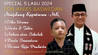 KUMPULAN LAGU FOR ANIES RASYID BASWEDAN MENJELANG KEPUTUSAN MK SENGKETA PILPRES 2024
