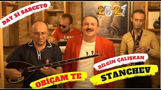 Bilgin Çalışkan(Stanchev) - Obiçam te & Day Si Sarceto