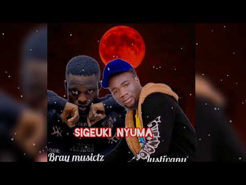 Justivany Ft Bray Musictz Sigeuki Nyuma Official Lyrics