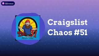 The 31 with Brandt Tobler.... Episode 218 Craigslist Chaos #52 (prank calls)