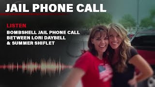 Explosive jail call between Lori Vallow Daybell and her sister Summer Shiflet, Courtesy of East Idah