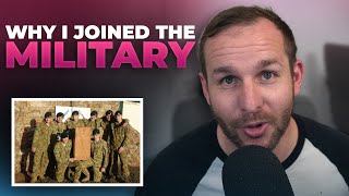 WHY I JOINED THE MILITARY