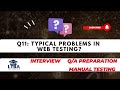 Manual Testing Interview QA11: Typical Problems in Web Testing in Hindi