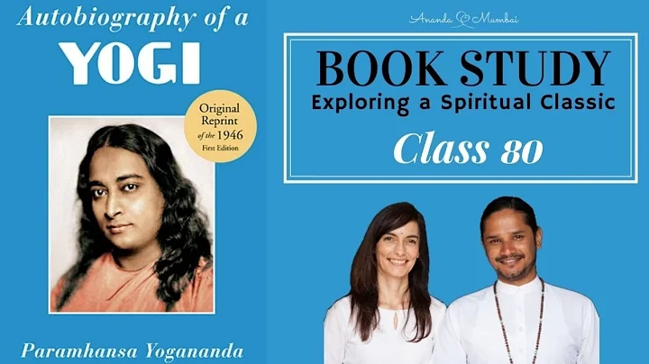 Class 80: Autobiography of a Yogi