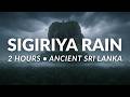 Sigiriya Rock Fortress Rain — 2 Hours Ancient Sri Lanka Ambient Music | Buddhist Healing Soundscape