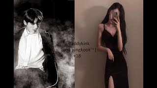 ❝daddykink~❞|♁jeon jungkook|✘Smut+18✘