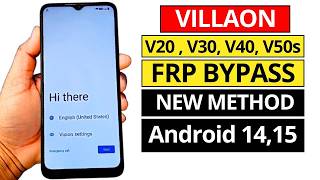 Villaon V20, V30, V40, V50S Frp Bypass 2026 Android 1415 Google Account Unlock Without Pc