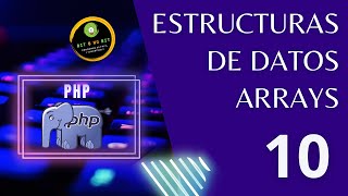 Curso PHP - 10. Aprende a crear arrays indexados y la diferencia con los arrays asociativos