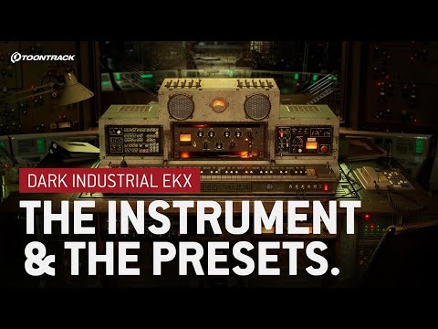 Dark Industrial EKX: The Instrument & the Presets