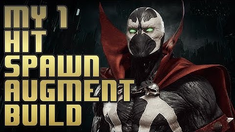 MK11 My 1 Hit Spawn augment Build over 4k damage, MK11 augment builds