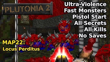 Plutonia 2 - MAP22: Locus Perditus (Fast Ultra-Violence 100%)