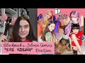 blackpink x selena gomez 'ice cream' mv reaction 🍨💗