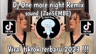 DJ ONE MORE NIGHT REMIX | DJ ONE MORE NIGHT VIRAL TIKTOK || DJ TERBARU VIRAL TIKTOK 2023