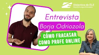 Cómo fracasar como profe online | Entrevista a Borja Odriozola