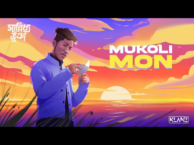 Sannidhya Bhuyan x KLANZ - Mukoli Mon (feat. Mrityunjoy Kakoti) (Official Lyric Video) class=