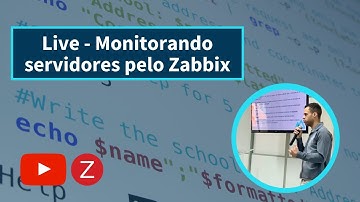 Live - Monitorando servidores pelo Zabbix #12