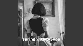 spring without you