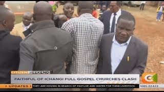 Faithful of Ichangi Full Gospel Churches clash