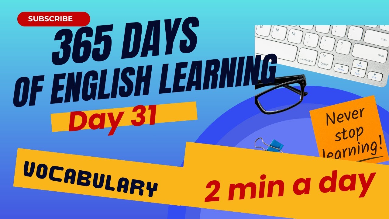 Day 31: 365 Days of English Learning: Building Vocabulary: # ...
