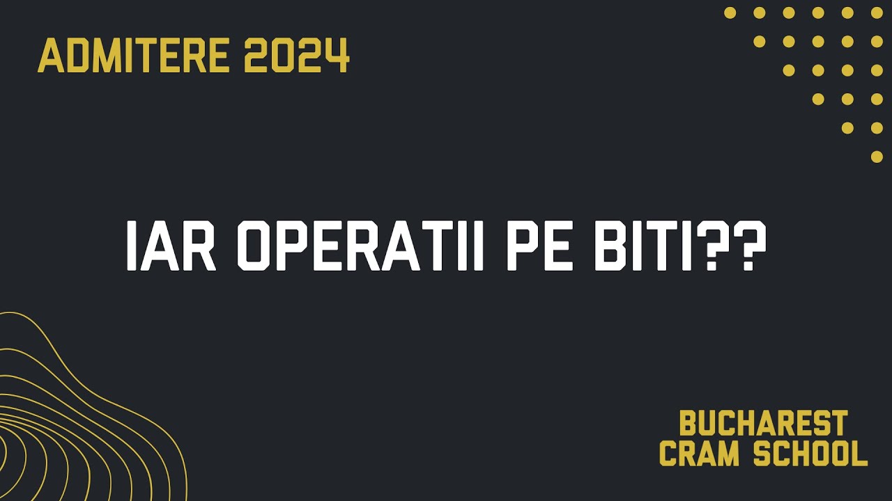 Admitere 2025 - Operatii pe Biti