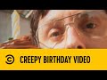 Creepy Birthday Video | Reno 911! | Comedy Central Africa