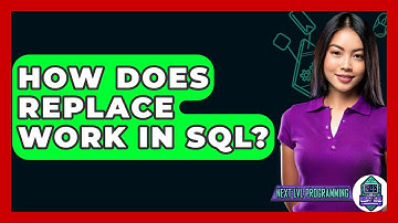 How Does REPLACE Work In SQL? - Next LVL Programming