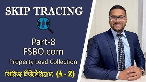 08. Skip tracing Bangla Tutorial | Part 8 | FSBO.com | Kayas Hossain