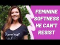 How to be the Soft Feminine Girl that Drives Men Wild | Adrienne Everheart