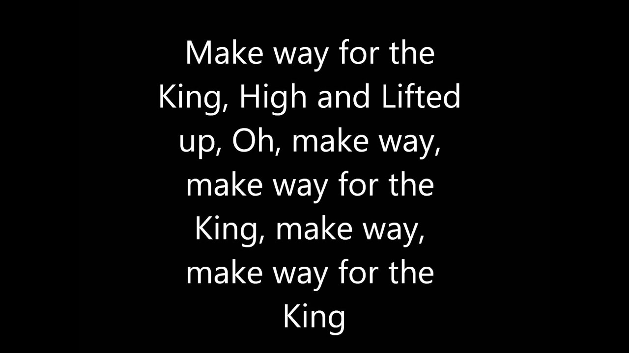 Make way for the King - YouTube