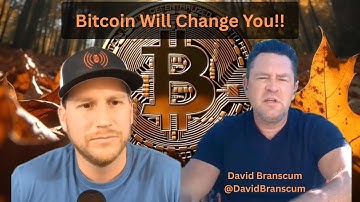 #27 Bitcoin is a LIFE Changer | Bitcoin Mining is a World Changer | W/ David Branscum