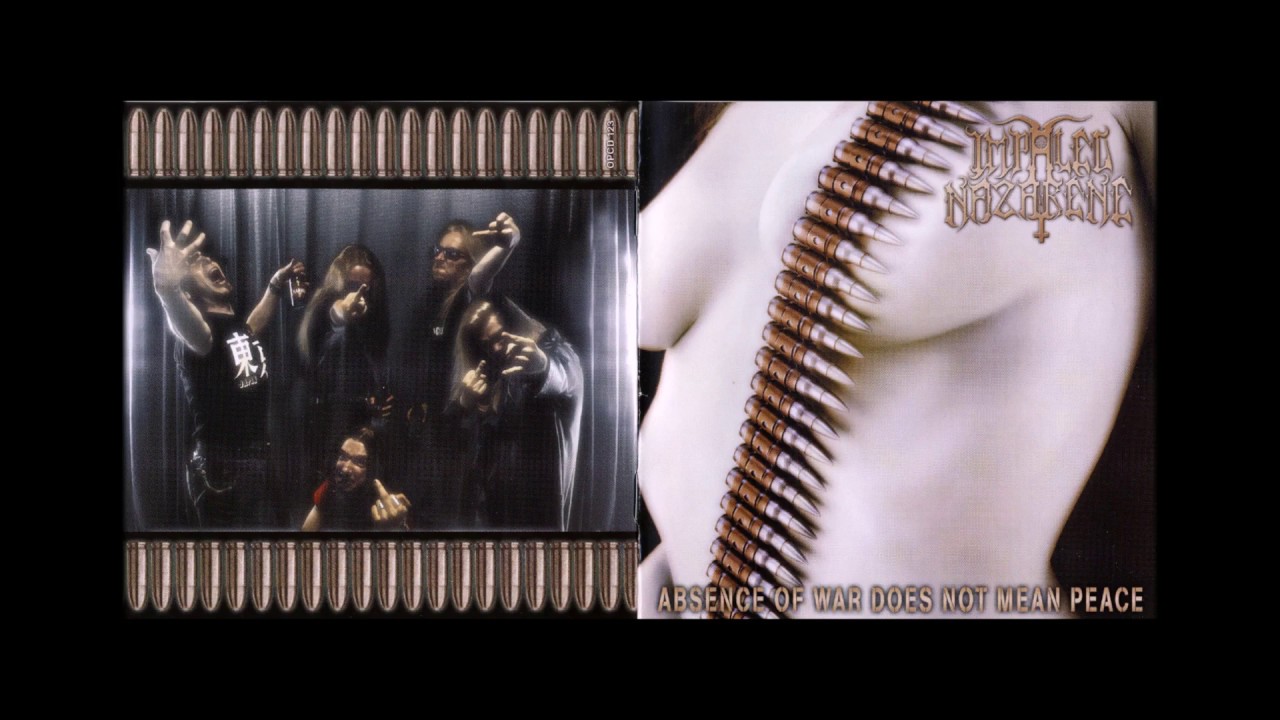 Impaled Nazarene Absence Of War Does Not Mean Peace Full Album YouTube