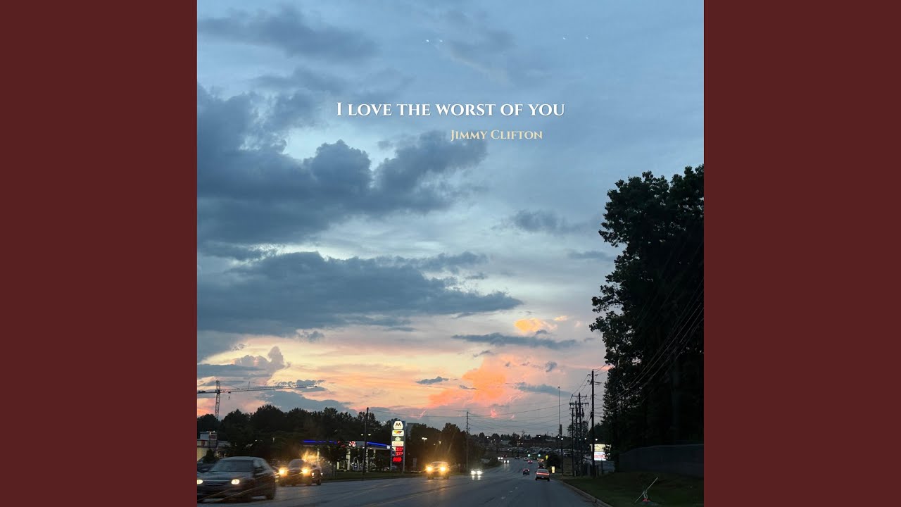 I love the worst of you
