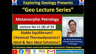 Important Concepts in Metamorphic Petrology | Stable equilibrium & Chemical Thermodynamics by AB Sir