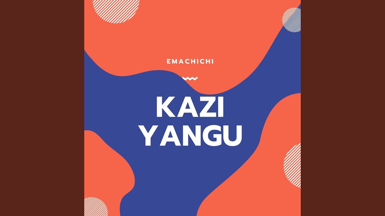 Kazi Yangu