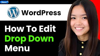 How to Edit Drop Down Menu in Wordpress 2025 (Step By Step)