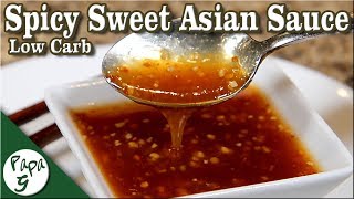 Spicy Sweet Asian Sauce – Low Carb Keto Condiment Chili Sauce Recipe │ Saucy Sunday
