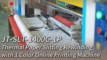 How To Operate JT-SLT-1400C-1P Thermal Paper Slitting Rewinding with 1 Color Online Printing Machine